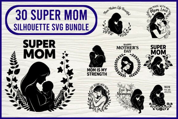 30 Super Mom Silhouette SVG for Graphics and Crafts