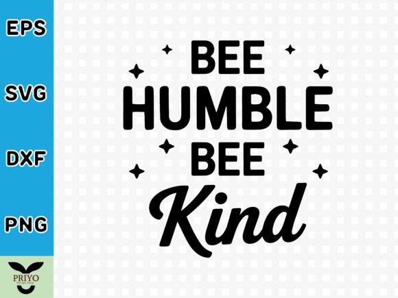 Bee Humble Bee Kind SVG: A Versatile Graphics Asset for Crafts