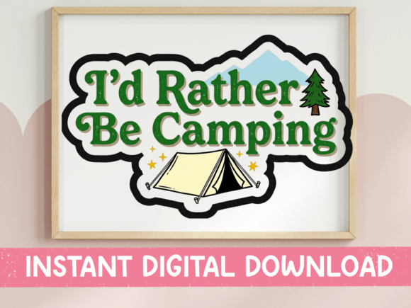 I'd Rather Be Camping Tent SVG for Crafts and Graphics