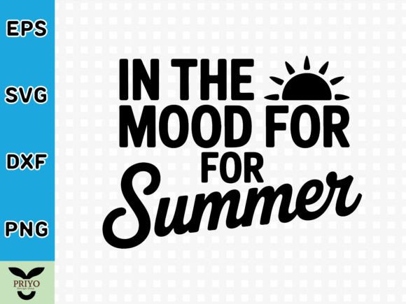 In the Mood for Summer SVG: A Versatile Graphics Asset for Crafts