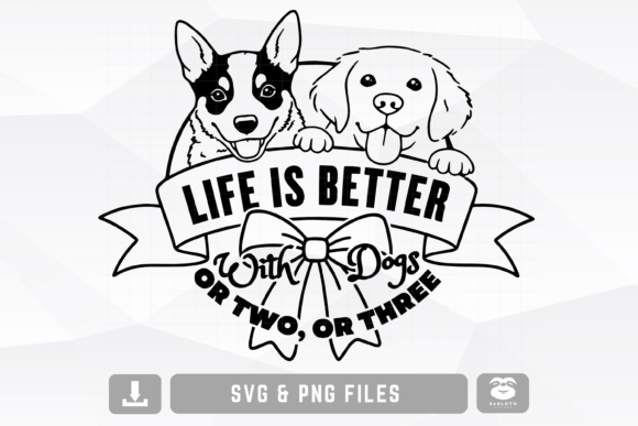 Life is Better with a Dog Svg: A Must-Have for Crafters