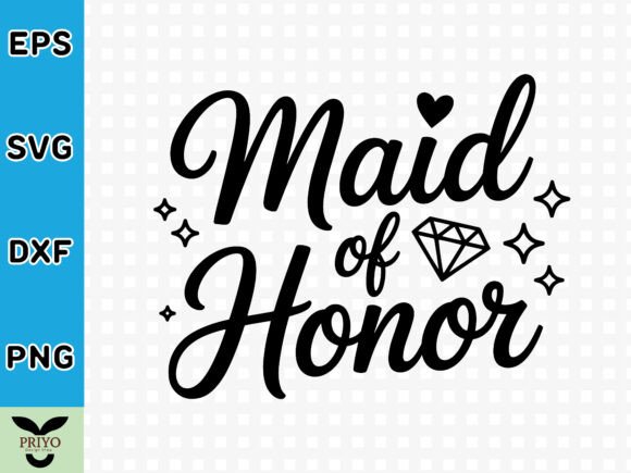 Maid of Honor SVG: A Versatile Graphics Asset for Crafts