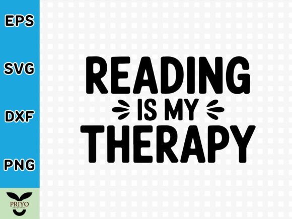 Reading is My Therapy SVG: A Versatile Graphics Asset for Crafts