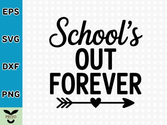 Schools out Forever SVG: A Versatile Graphics Asset for Crafts