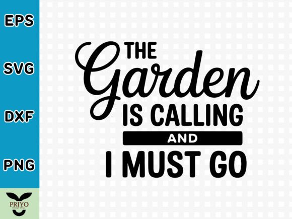 The Garden is Calling and I Must Go SVG: A Graphics and Crafts Gem